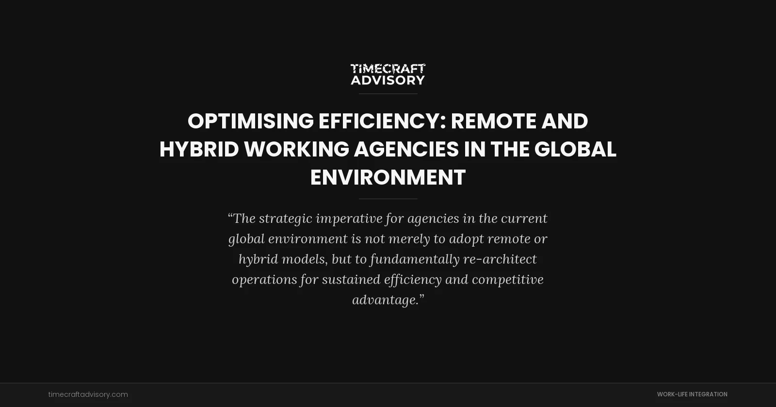 Optimising Efficiency: Remote and Hybrid Working Agencies in the Global environment