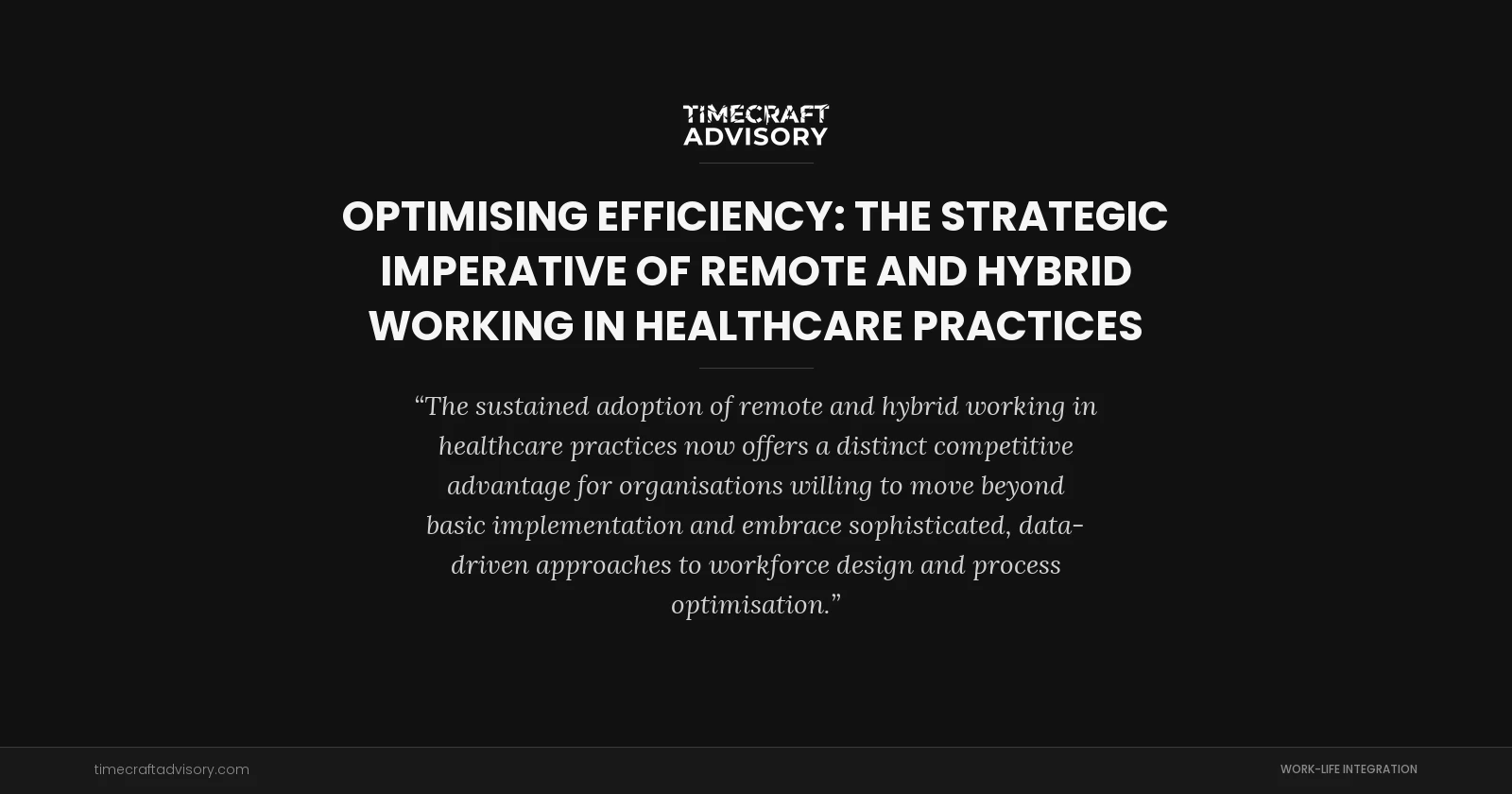 Optimising Efficiency: The Strategic Imperative of Remote and Hybrid Working in Healthcare Practices