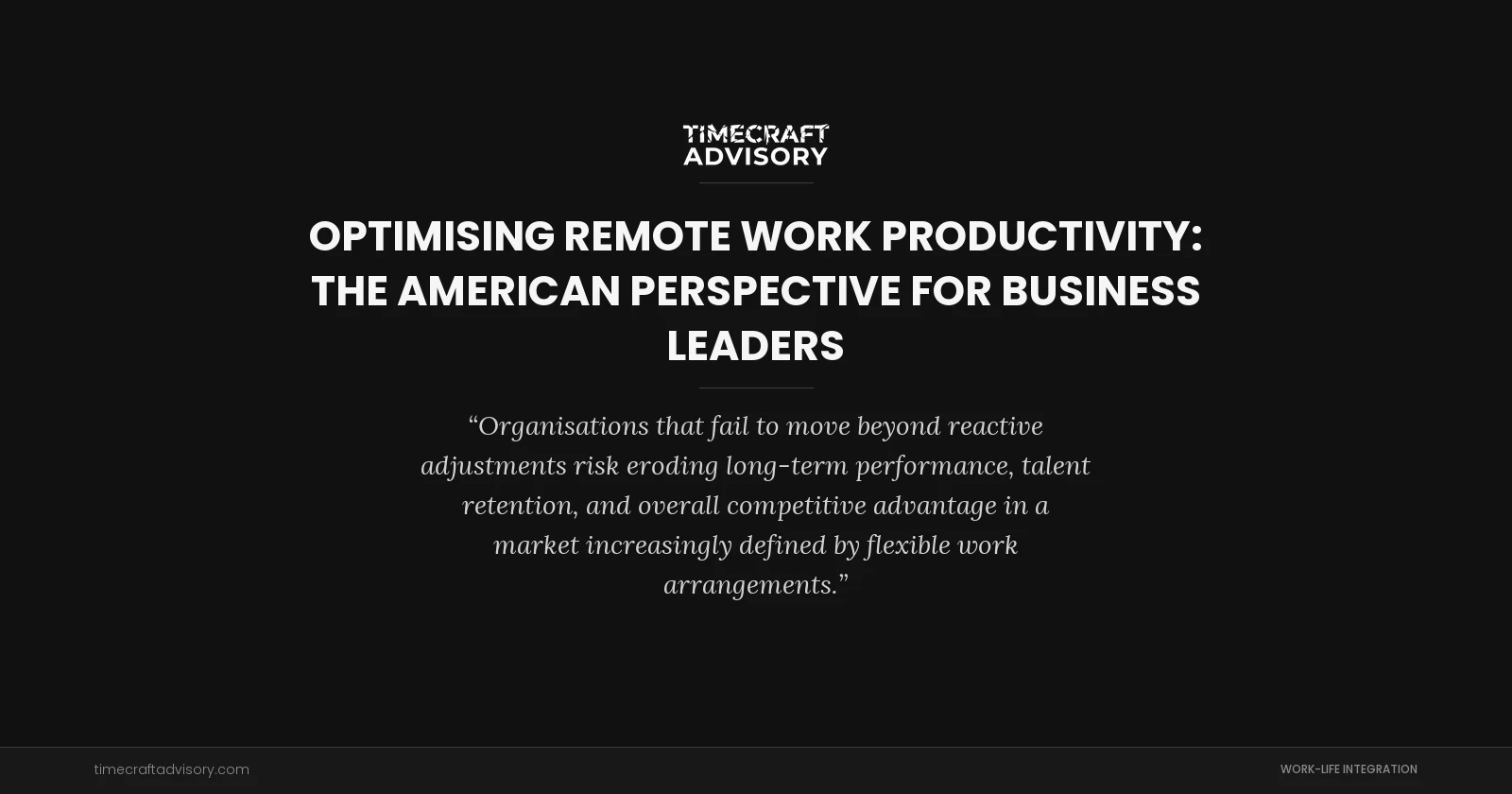 Optimising Remote Work Productivity: The American Perspective for Business Leaders