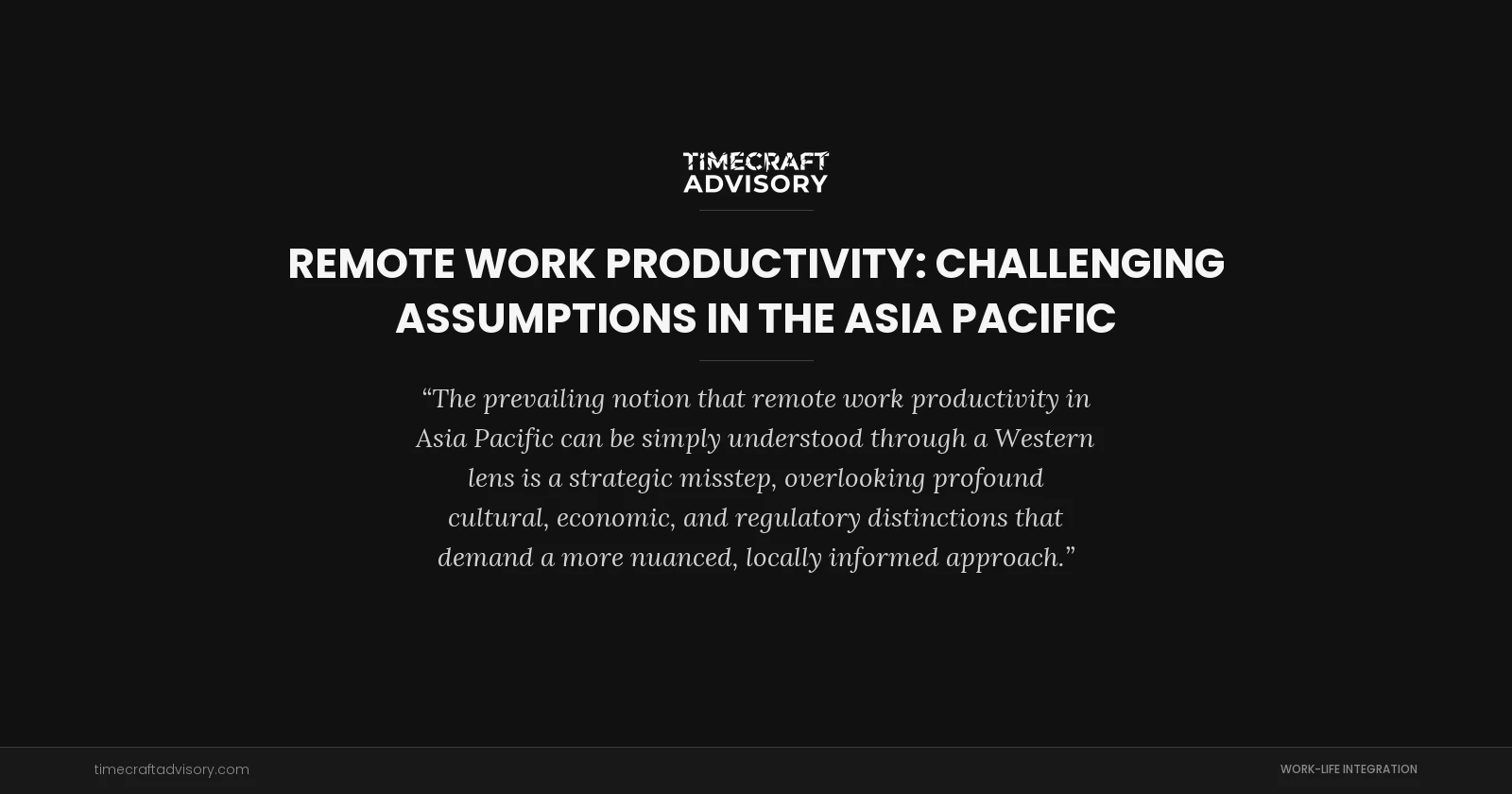 Remote Work Productivity: Challenging Assumptions in the Asia Pacific