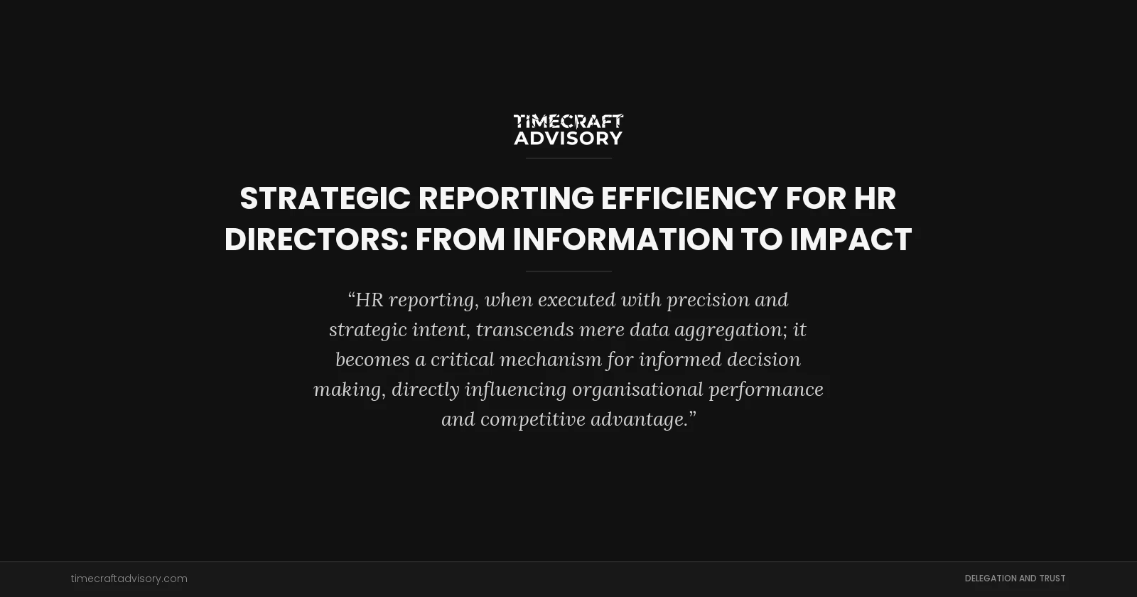 Strategic Reporting Efficiency for HR Directors: From Information to Impact