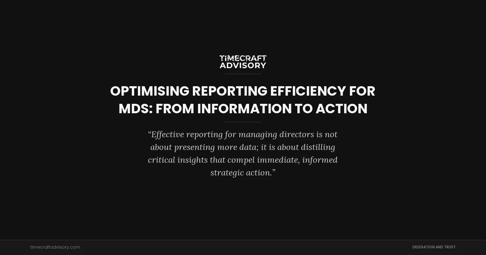 Optimising Reporting Efficiency for MDs: From Information to Action