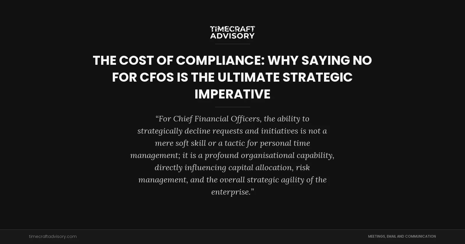 The Cost of Compliance: Why Saying No for CFOs is the Ultimate Strategic Imperative
