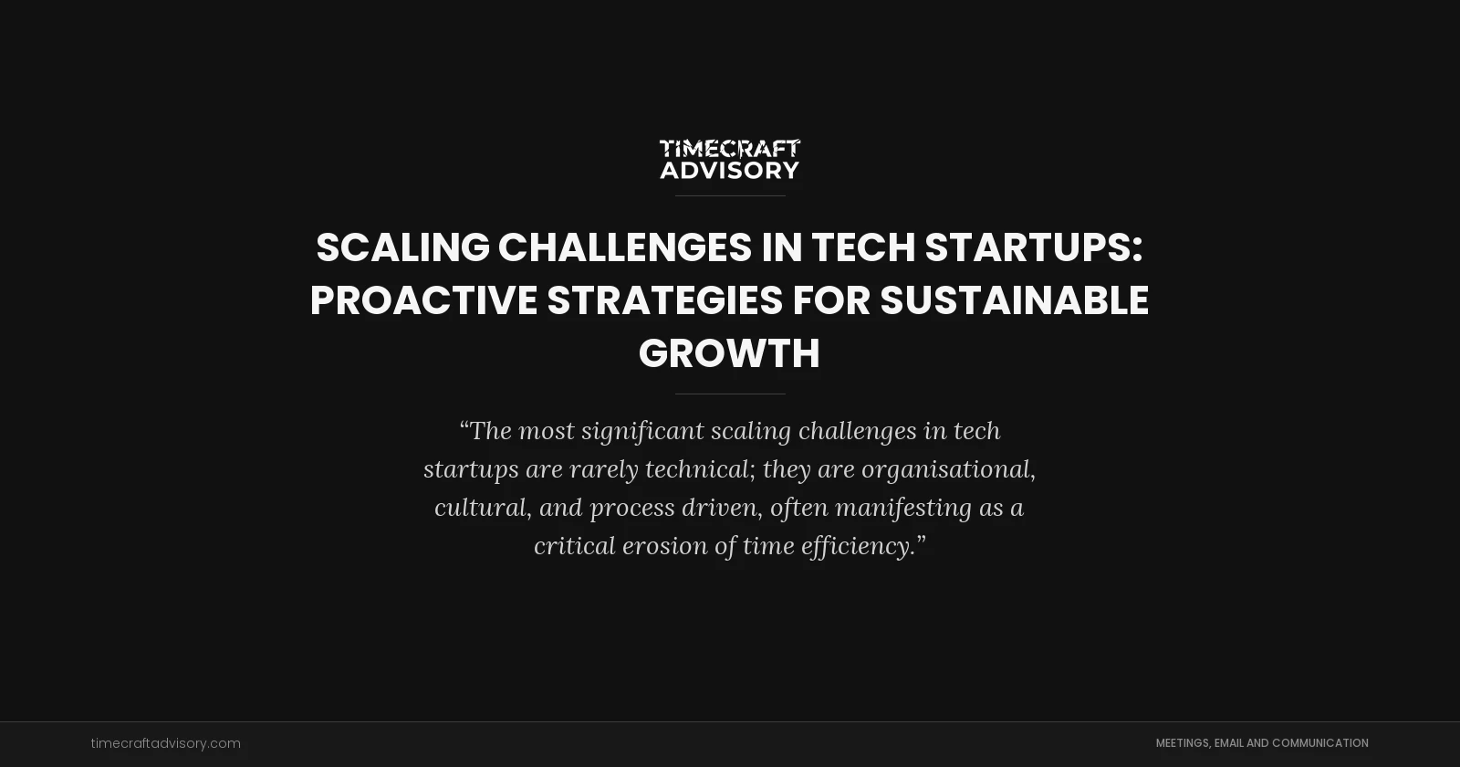 Scaling Challenges in Tech Startups: Proactive Strategies for Sustainable Growth