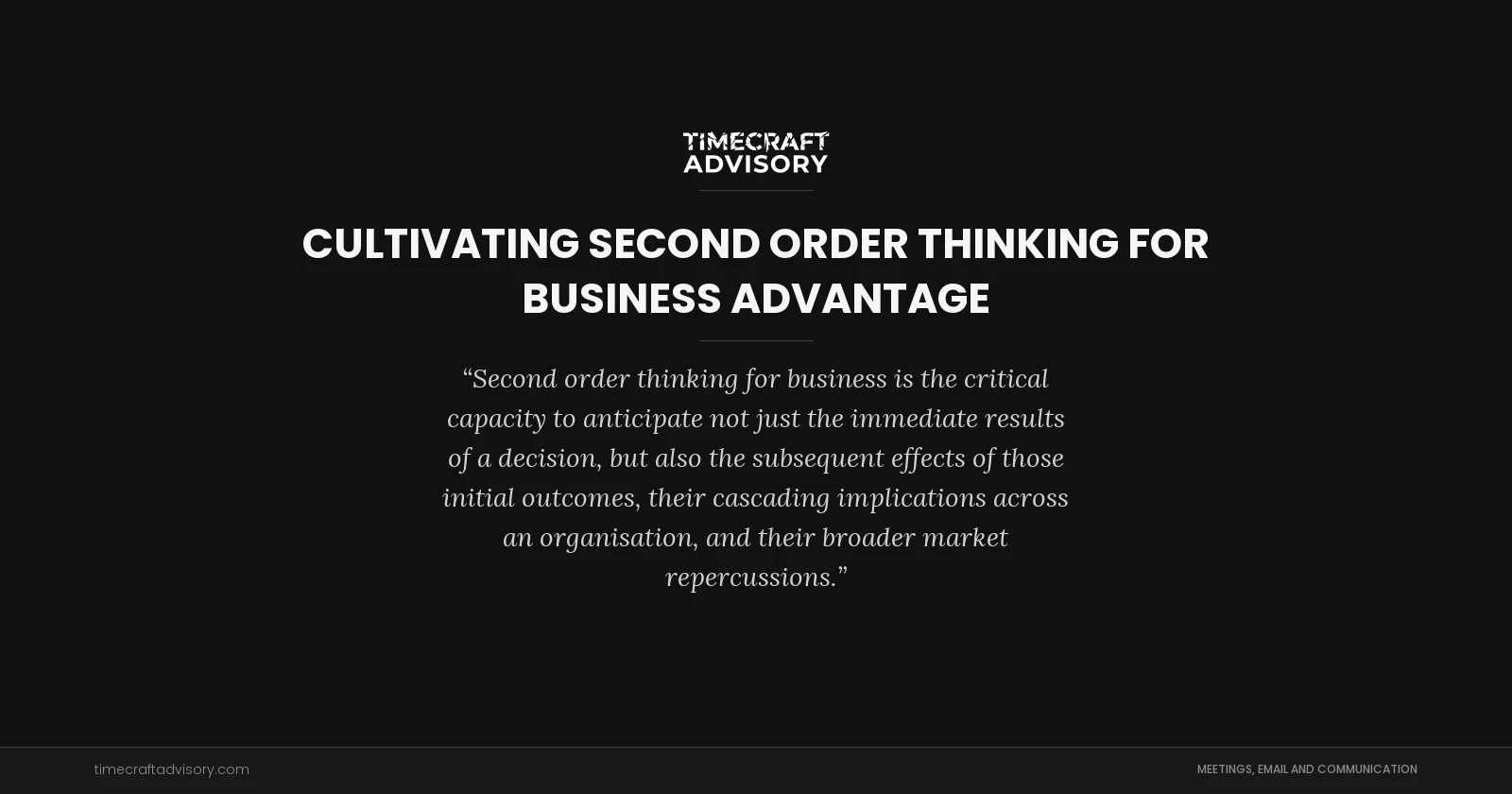 Cultivating Second Order Thinking for Business Advantage