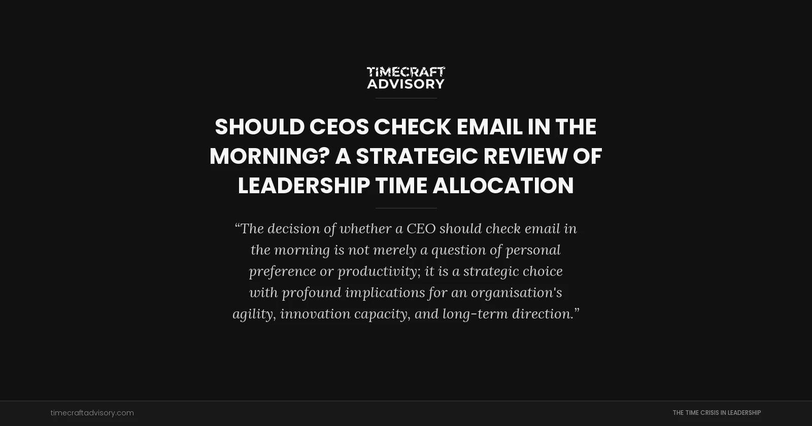 Should CEOs Check Email in the Morning? A Strategic Review of Leadership Time Allocation
