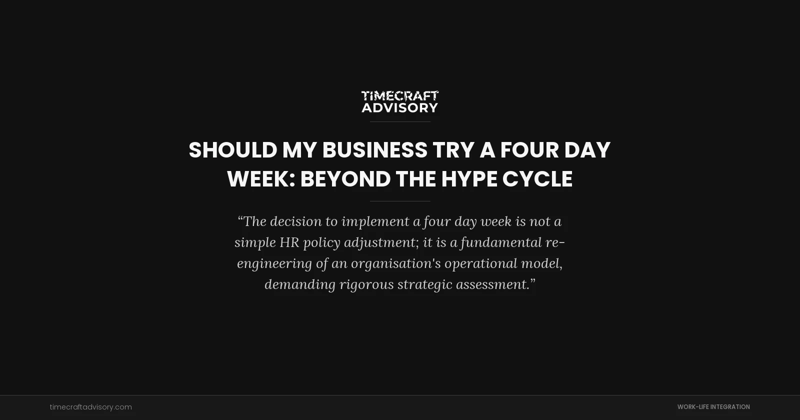 Should My Business Try a Four Day Week: Beyond the Hype Cycle