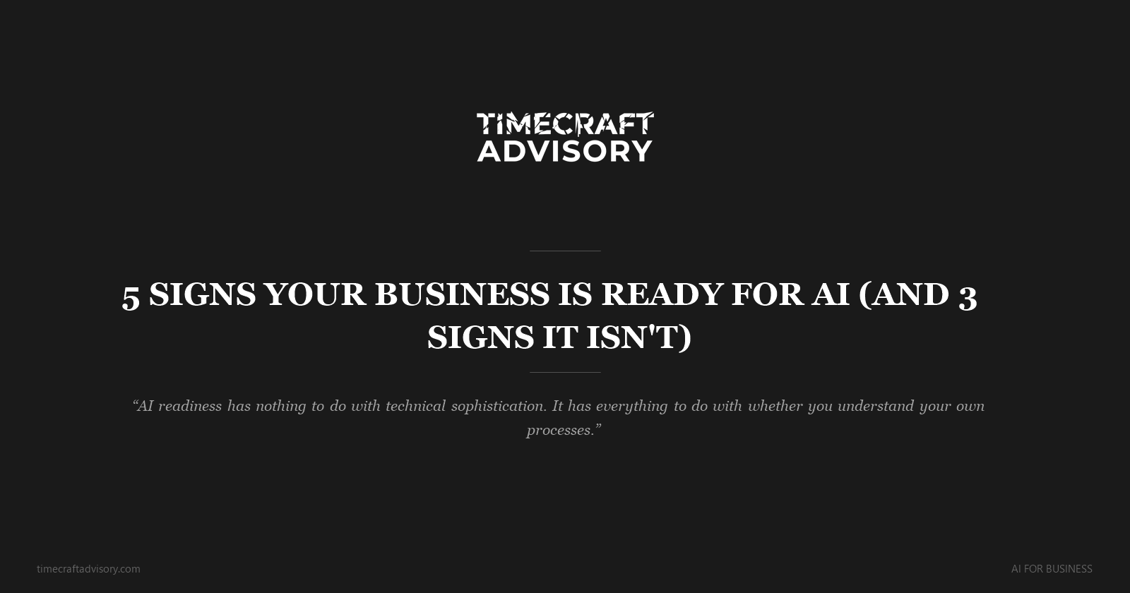 5 Signs Your Business Is Ready for AI (And 3 Signs It Isn't)