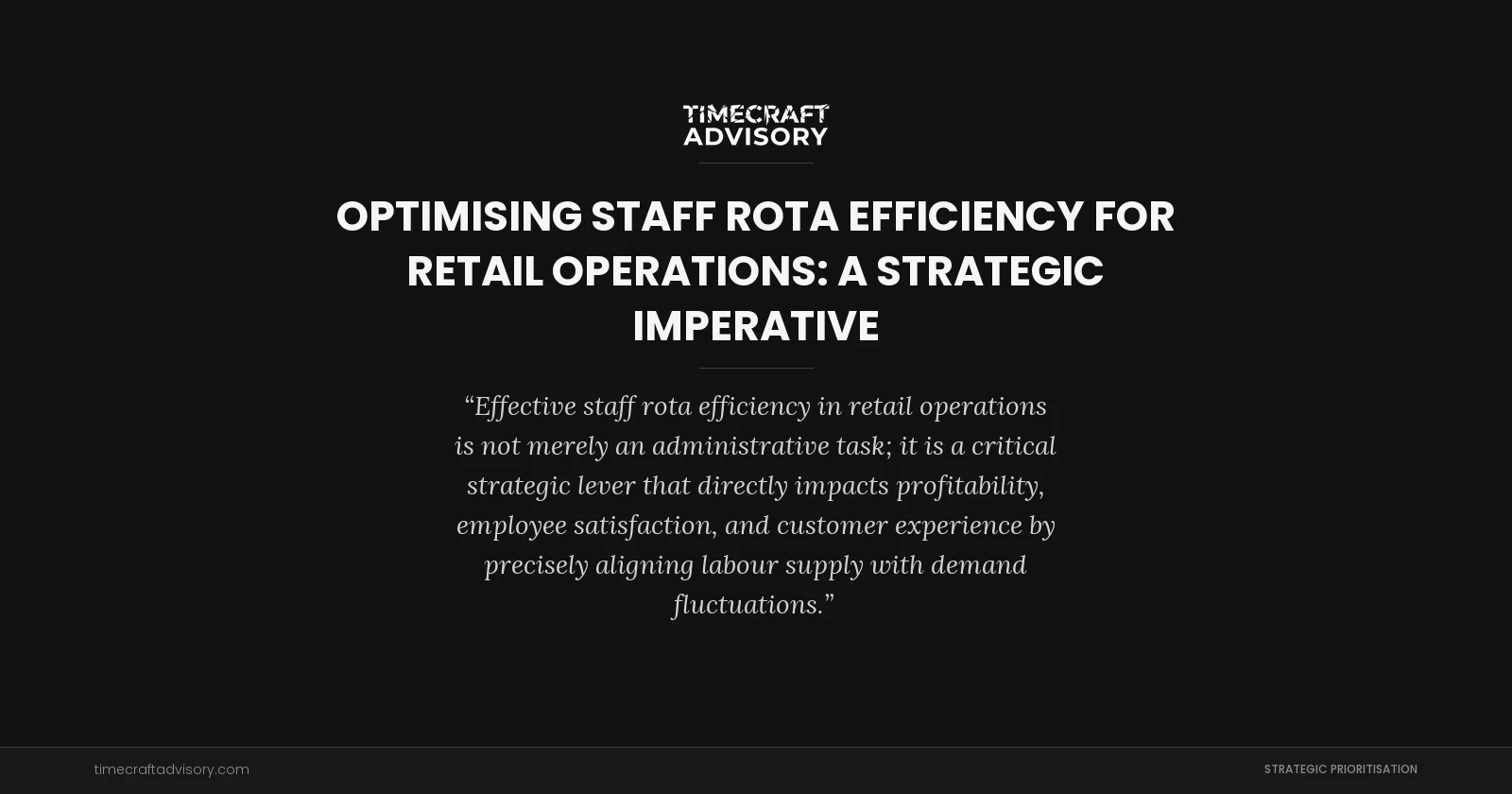 Optimising Staff Rota Efficiency for Retail Operations: A Strategic Imperative