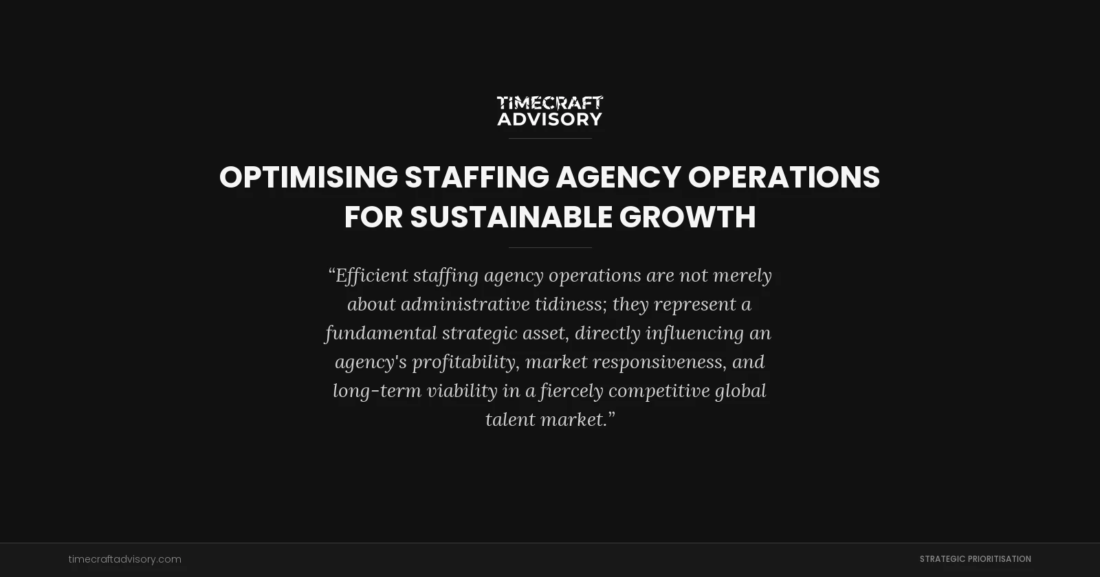 Optimising Staffing Agency Operations for Sustainable Growth