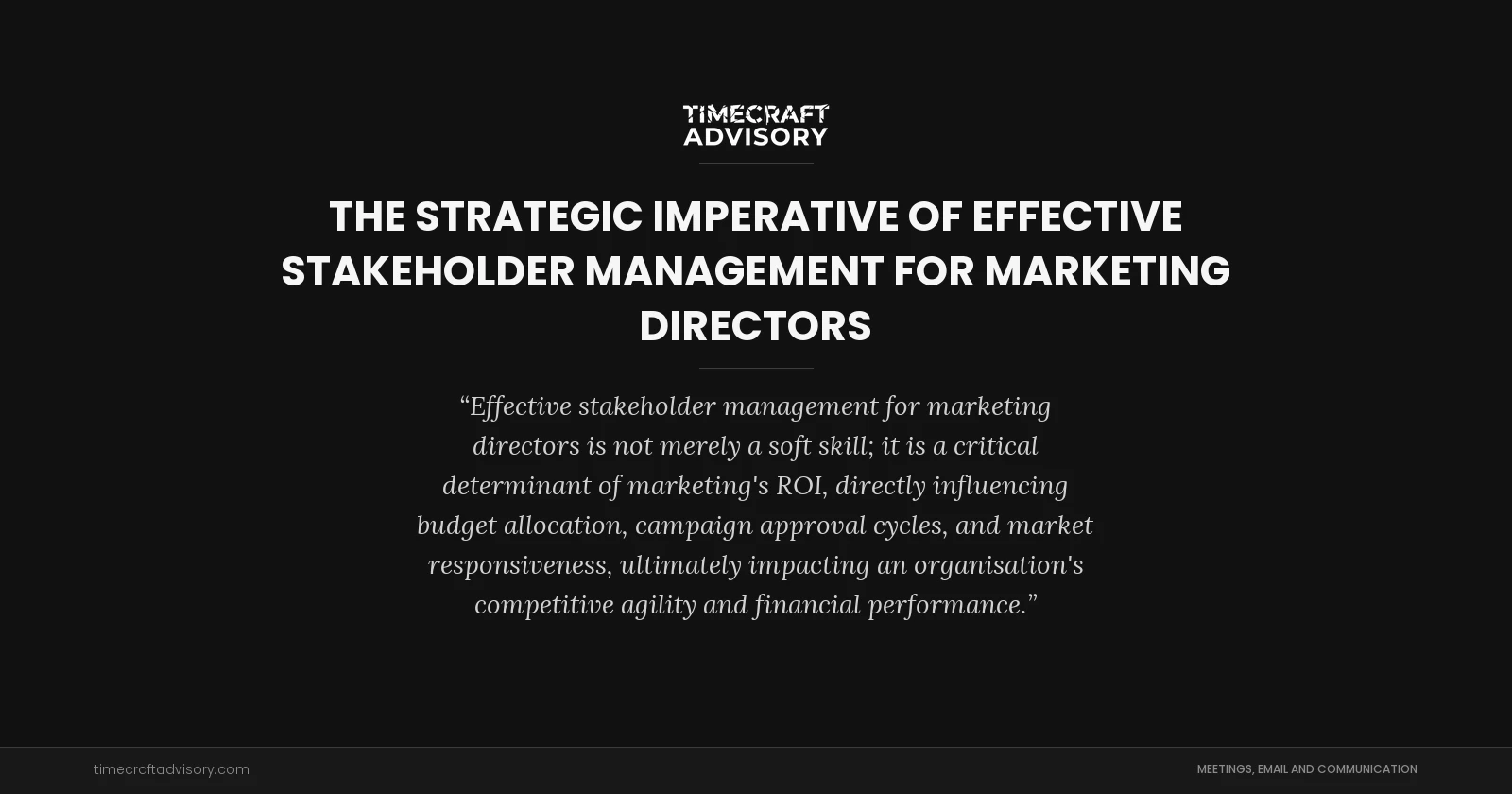 The Strategic Imperative of Effective Stakeholder Management for Marketing Directors