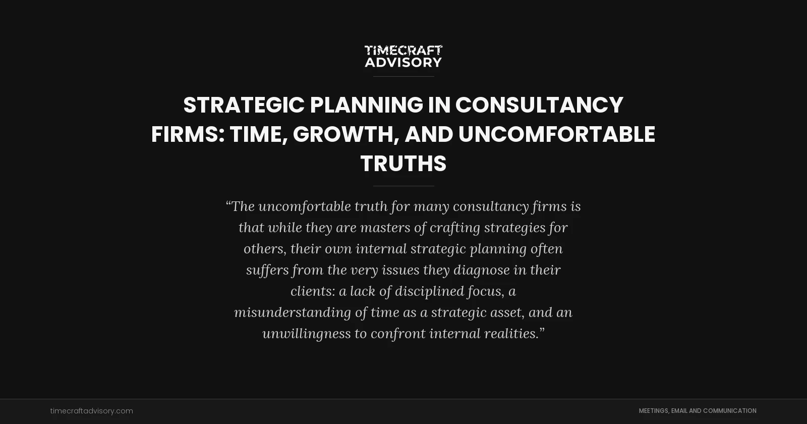 Strategic Planning in Consultancy Firms: Time, Growth, and Uncomfortable Truths