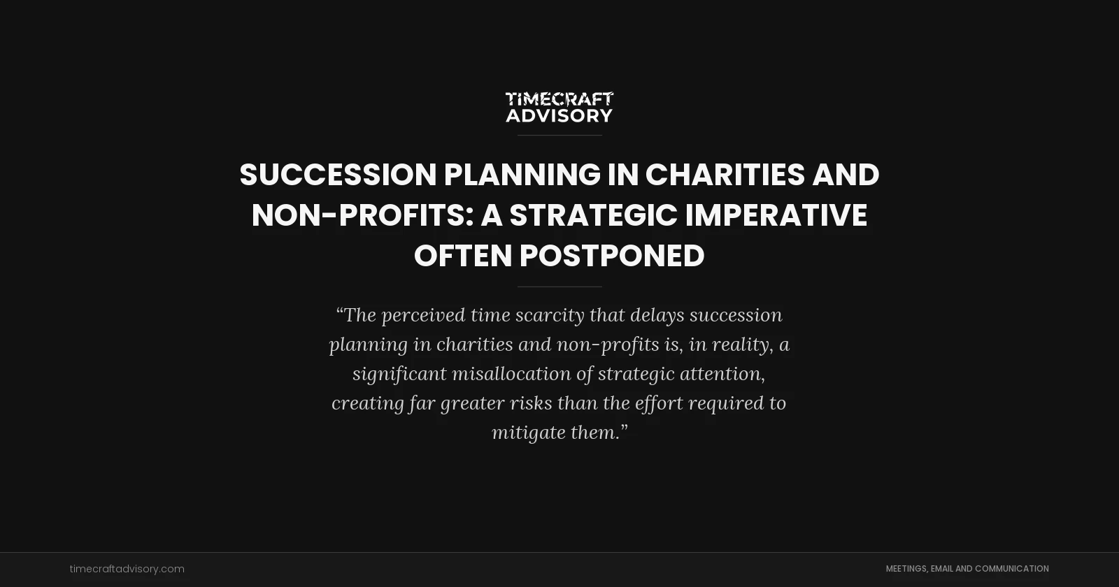 Succession Planning in Charities and Non-Profits: A Strategic Imperative Often Postponed