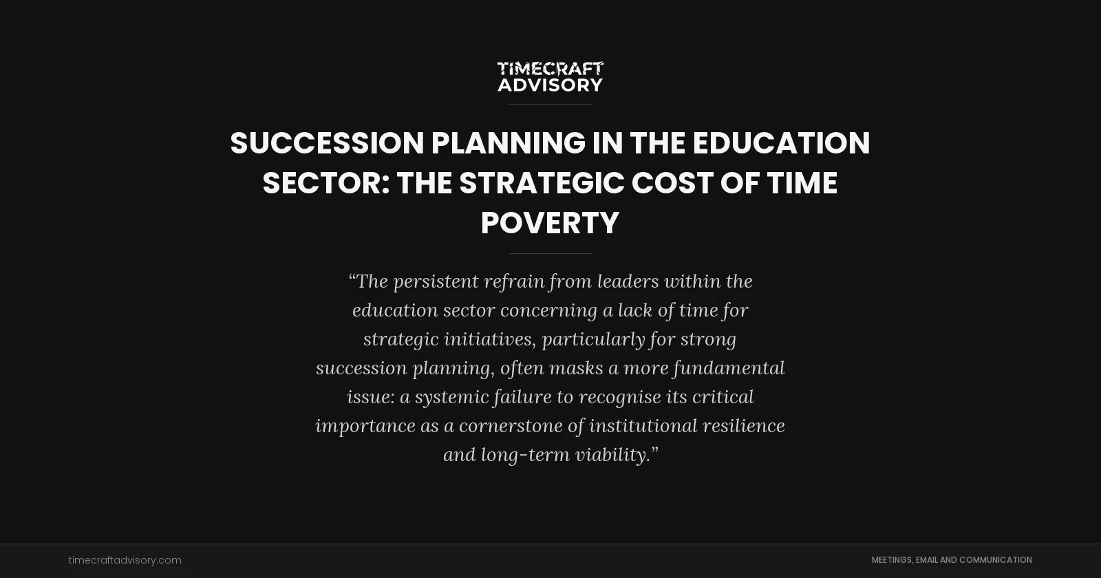 Succession Planning in the Education Sector: The Strategic Cost of Time Poverty