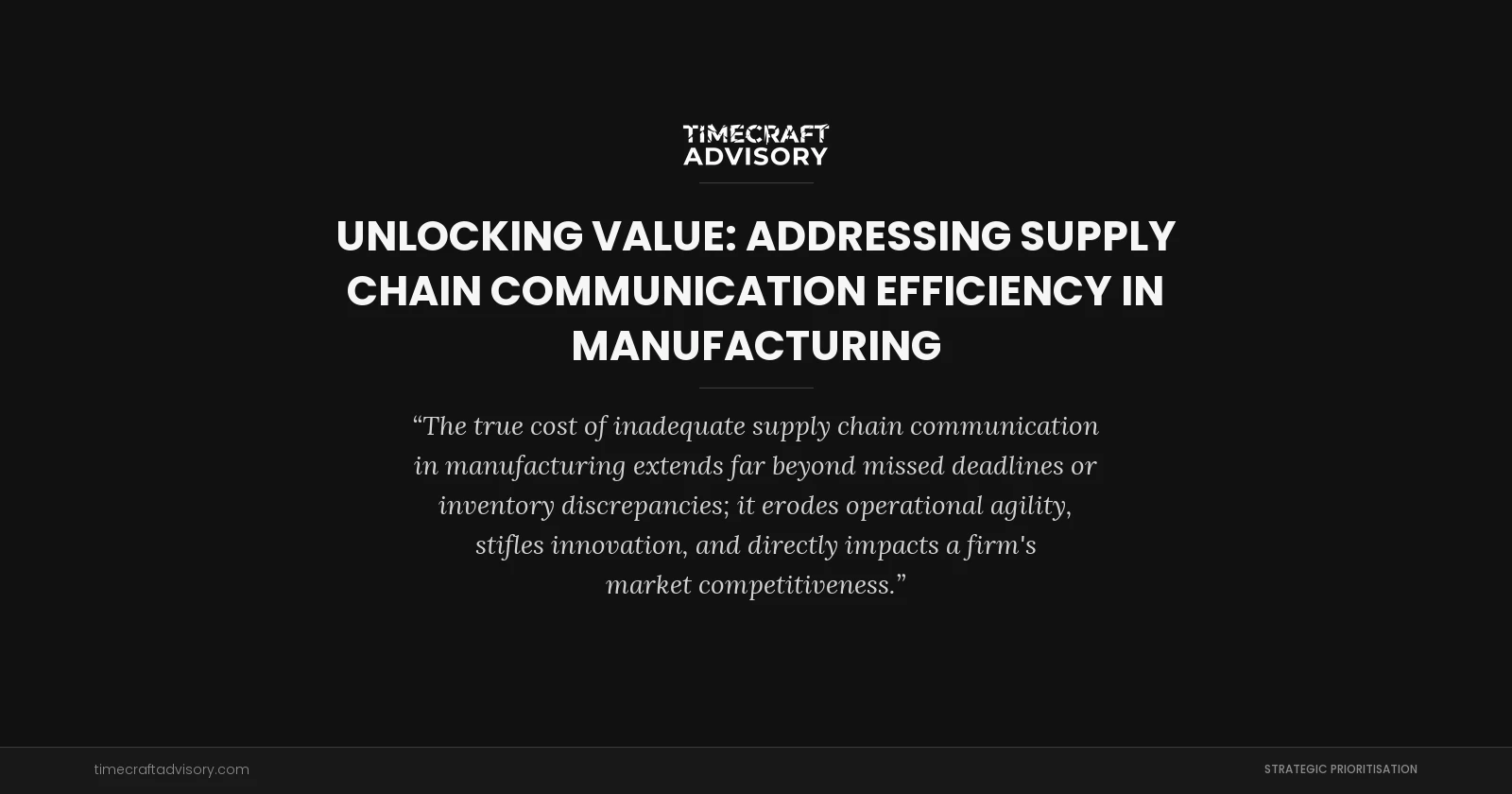 Unlocking Value: Addressing Supply Chain Communication Efficiency in Manufacturing