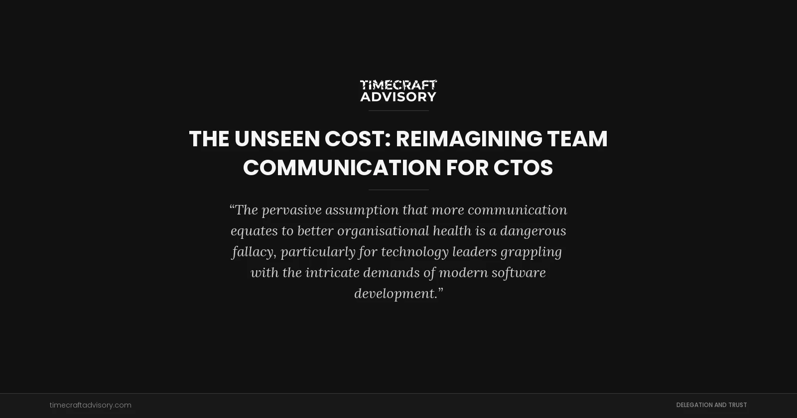 The Unseen Cost: Reimagining Team Communication for CTOs