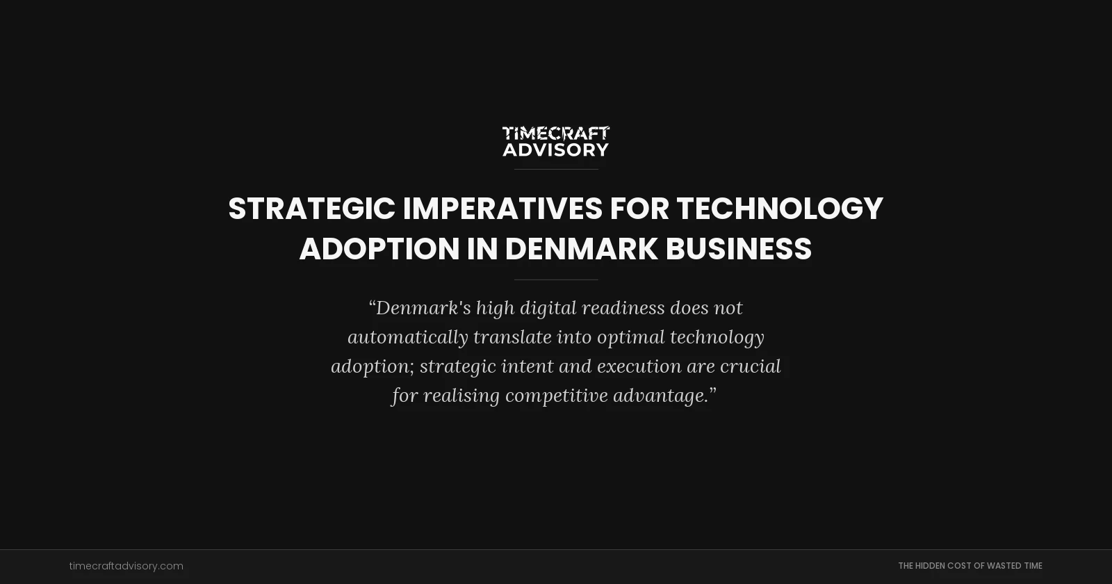 Strategic Imperatives for Technology Adoption in Denmark Business