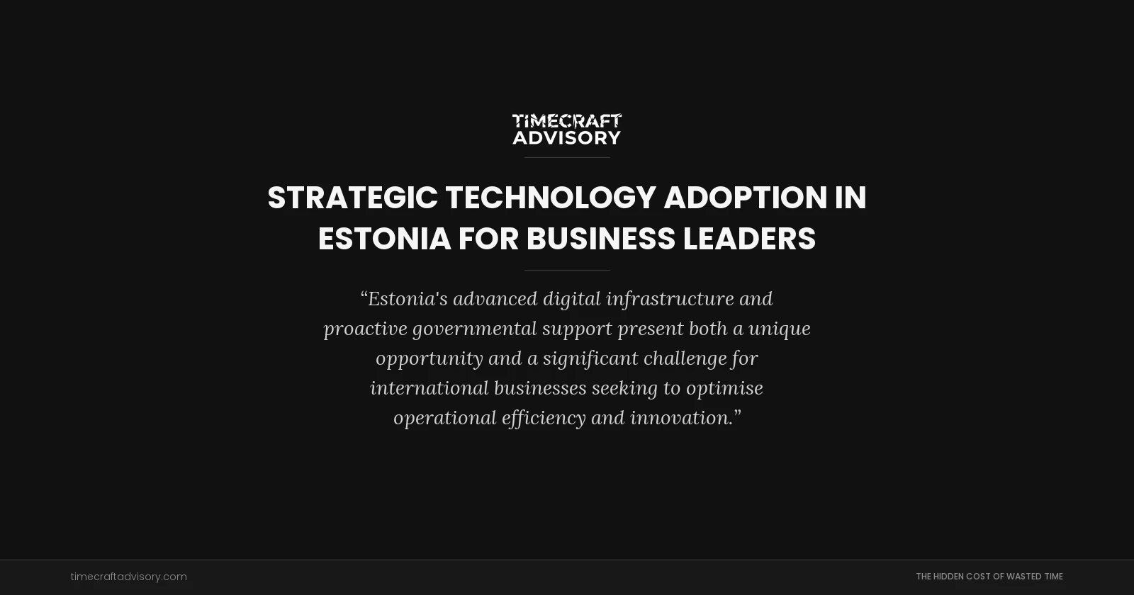 Strategic Technology Adoption in Estonia for Business Leaders