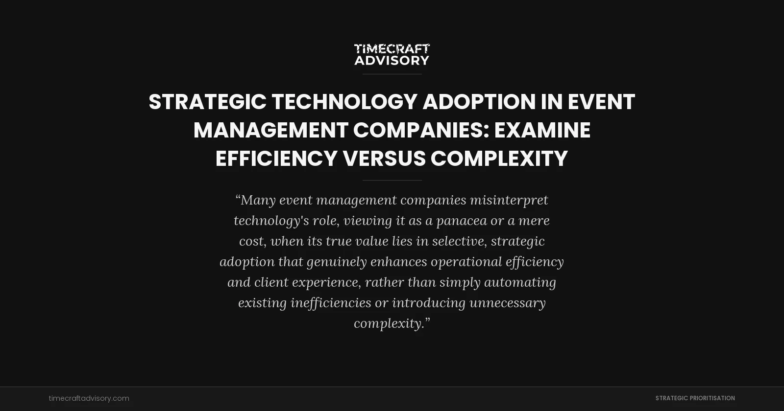 Strategic Technology Adoption in Event Management Companies: examine Efficiency Versus Complexity
