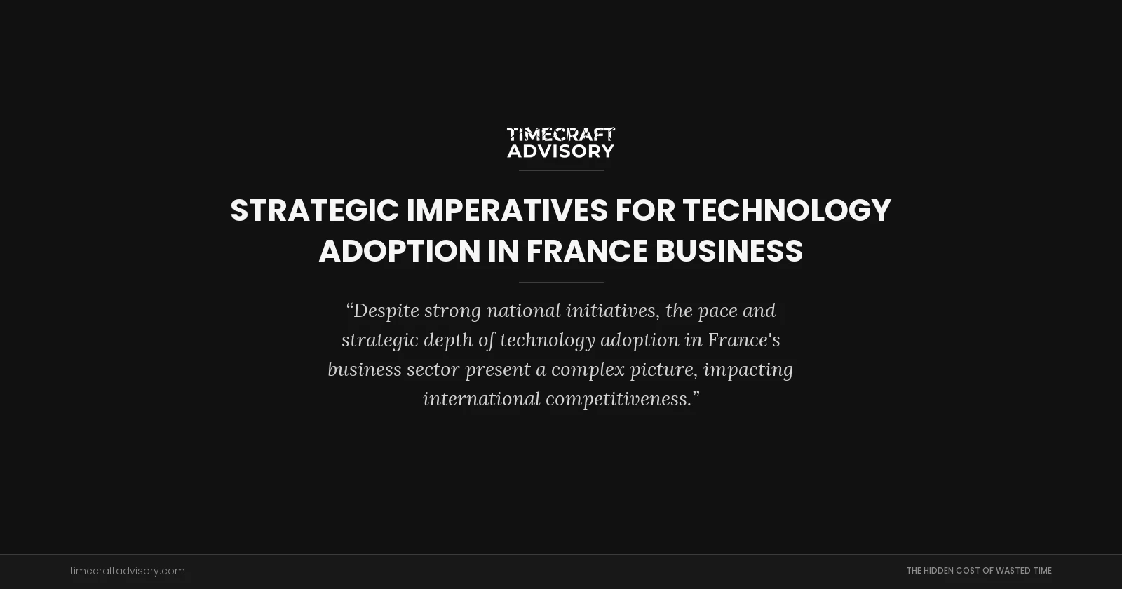 Strategic Imperatives for Technology Adoption in France Business