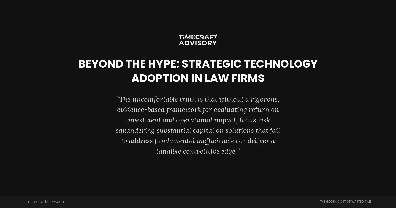 Beyond the Hype: Strategic Technology Adoption in Law Firms