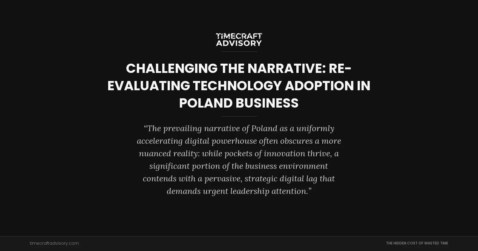 Challenging the Narrative: Re-evaluating Technology Adoption in Poland Business