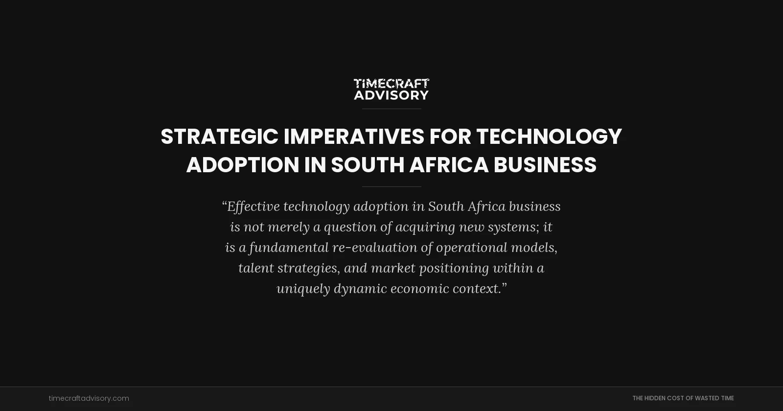 Strategic Imperatives for Technology Adoption in South Africa Business