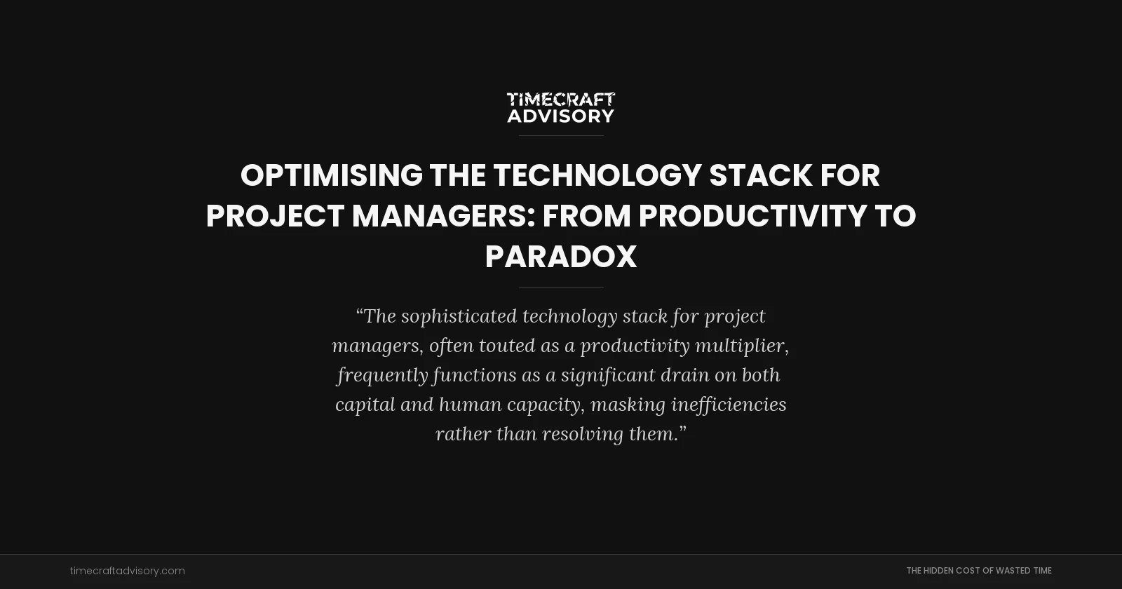 Optimising the Technology Stack for Project Managers: From Productivity to Paradox