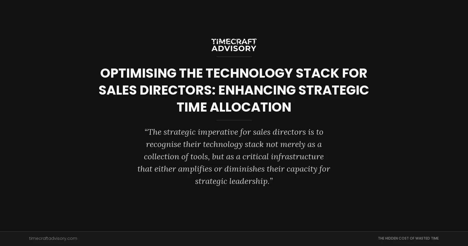 Optimising the Technology Stack for Sales Directors: Enhancing Strategic Time Allocation