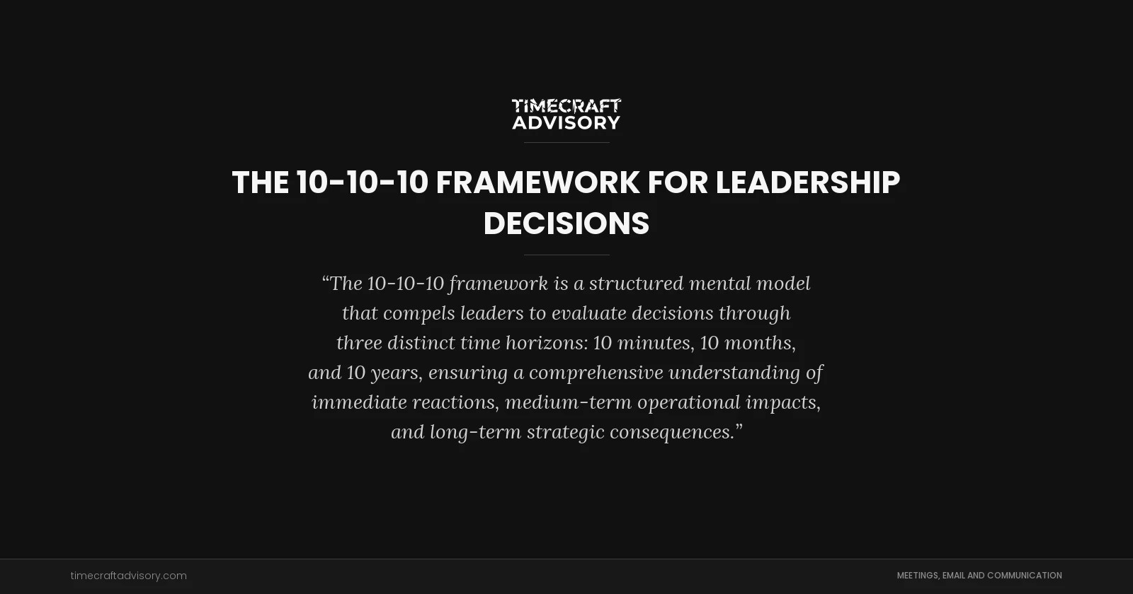 The 10-10-10 Framework for Leadership Decisions