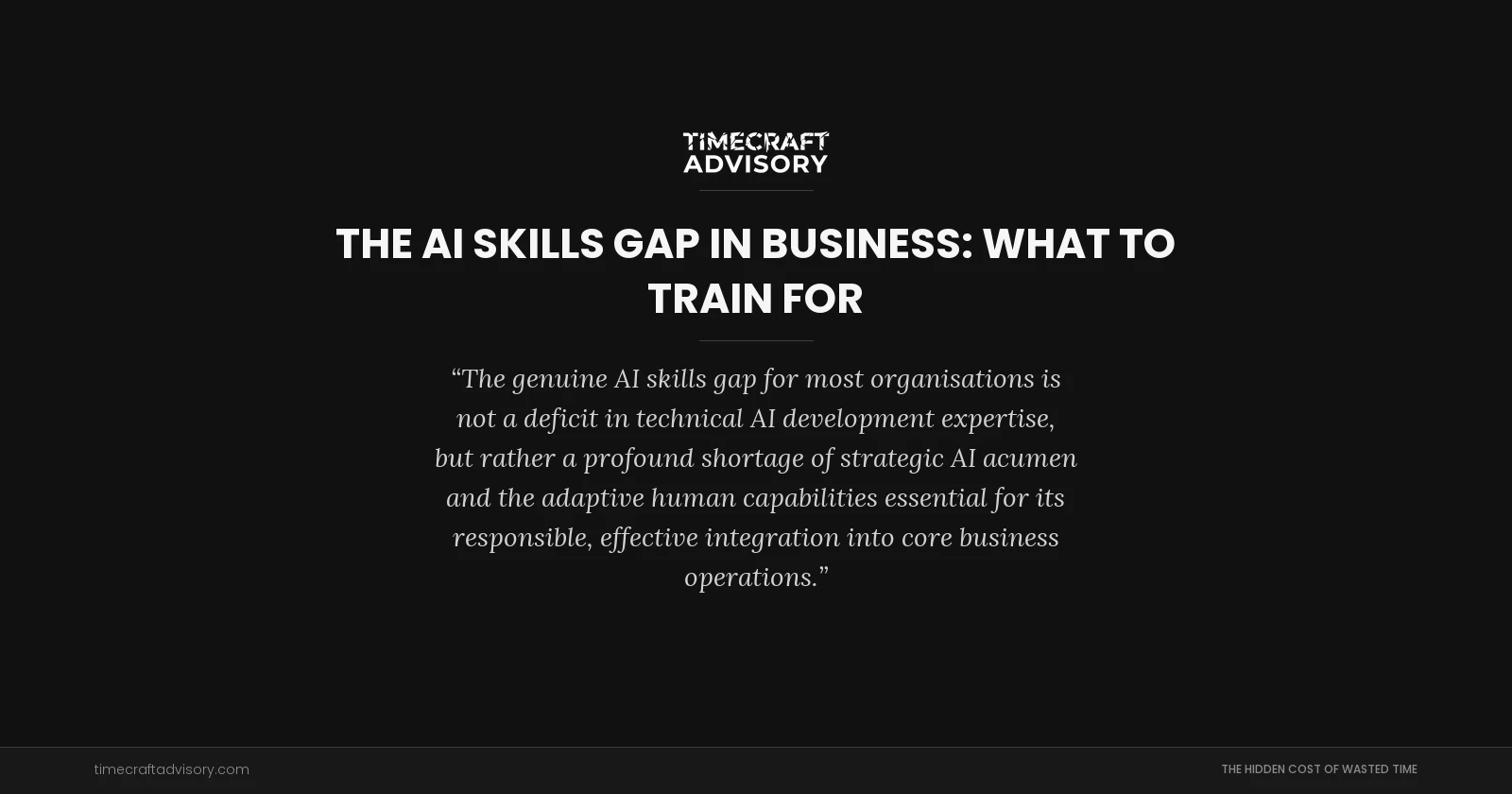 The AI Skills Gap in Business: What to Train For