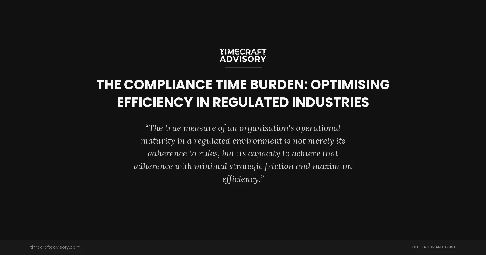 The Compliance Time Burden: Optimising Efficiency in Regulated Industries