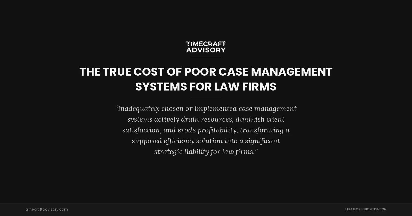 The True Cost of Poor Case Management Systems for Law Firms