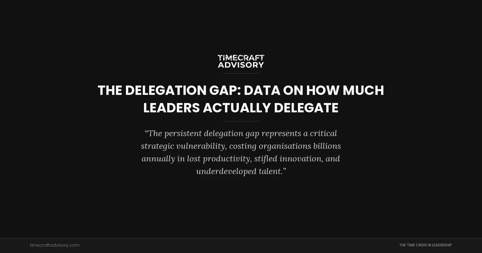 The Delegation Gap: Data on How Much Leaders Actually Delegate