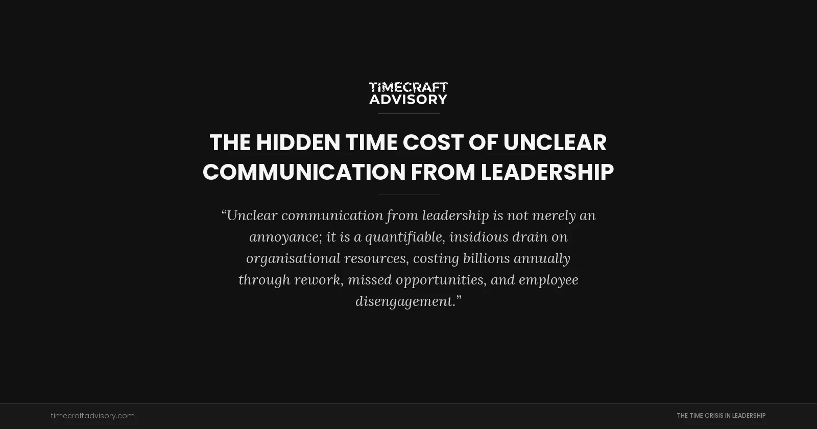 The Hidden Time Cost of Unclear Communication From Leadership
