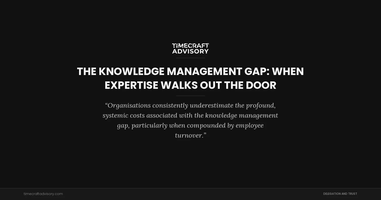The Knowledge Management Gap: When Expertise Walks Out the Door