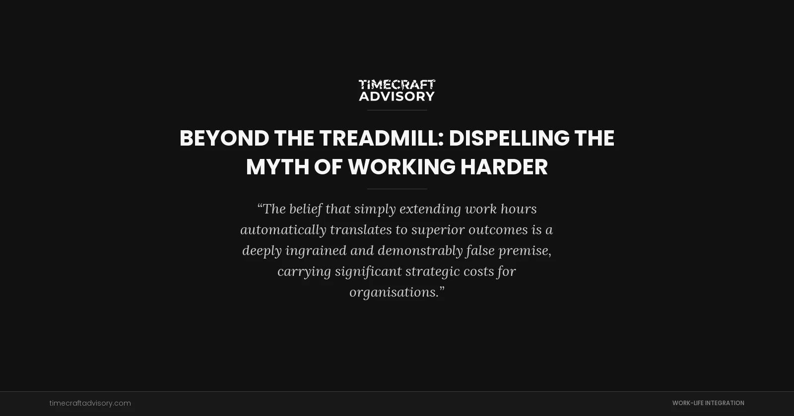 Beyond the Treadmill: Dispelling The Myth of Working Harder