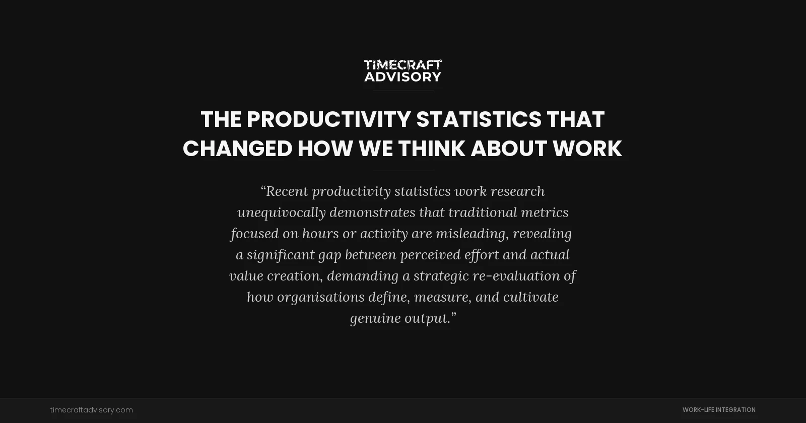 The Productivity Statistics That Changed How We Think About Work