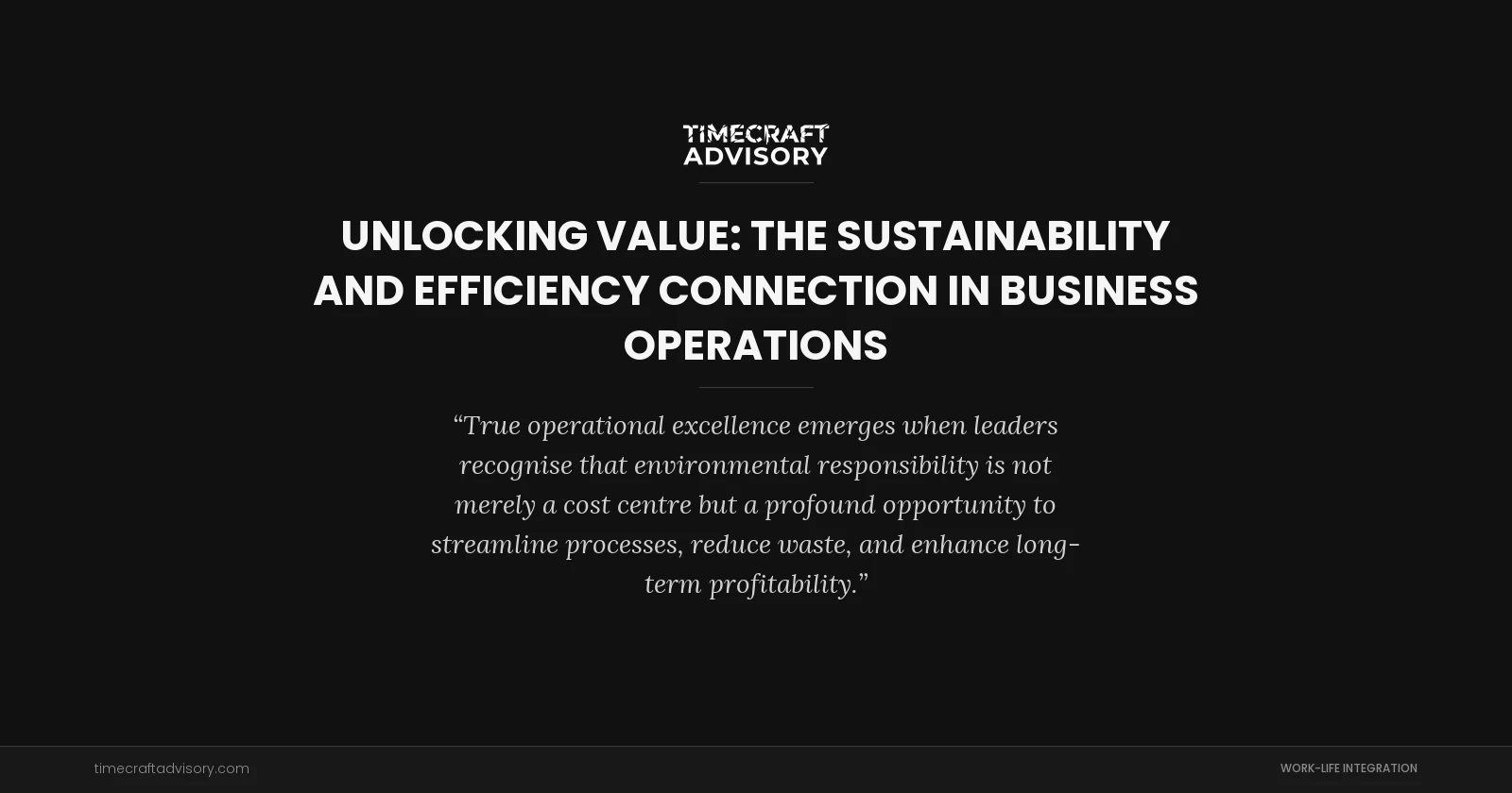 Unlocking Value: The Sustainability and Efficiency Connection in Business Operations