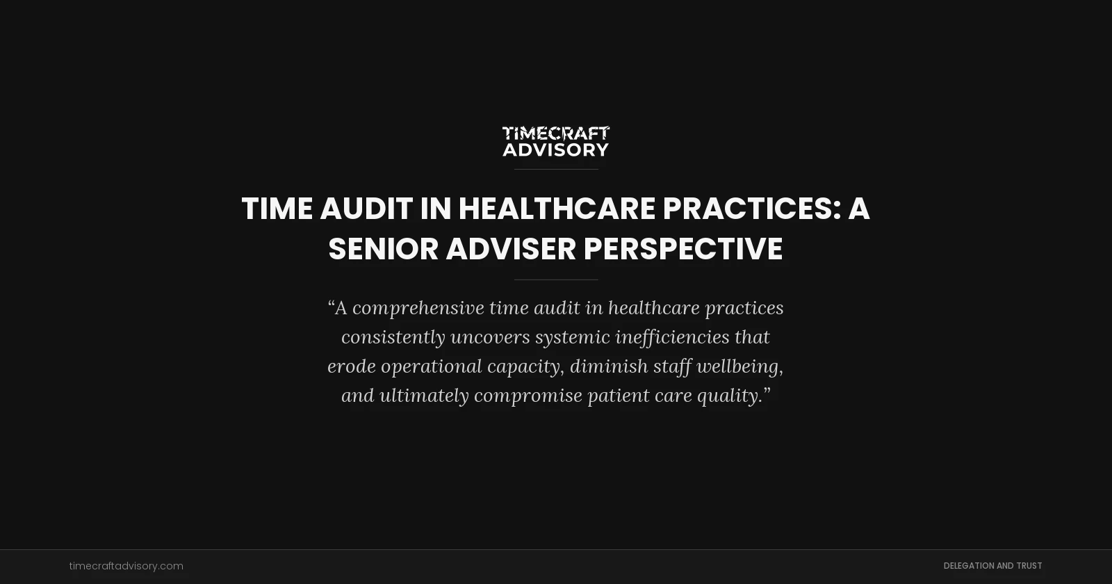 Time Audit in Healthcare Practices: A Senior Adviser Perspective
