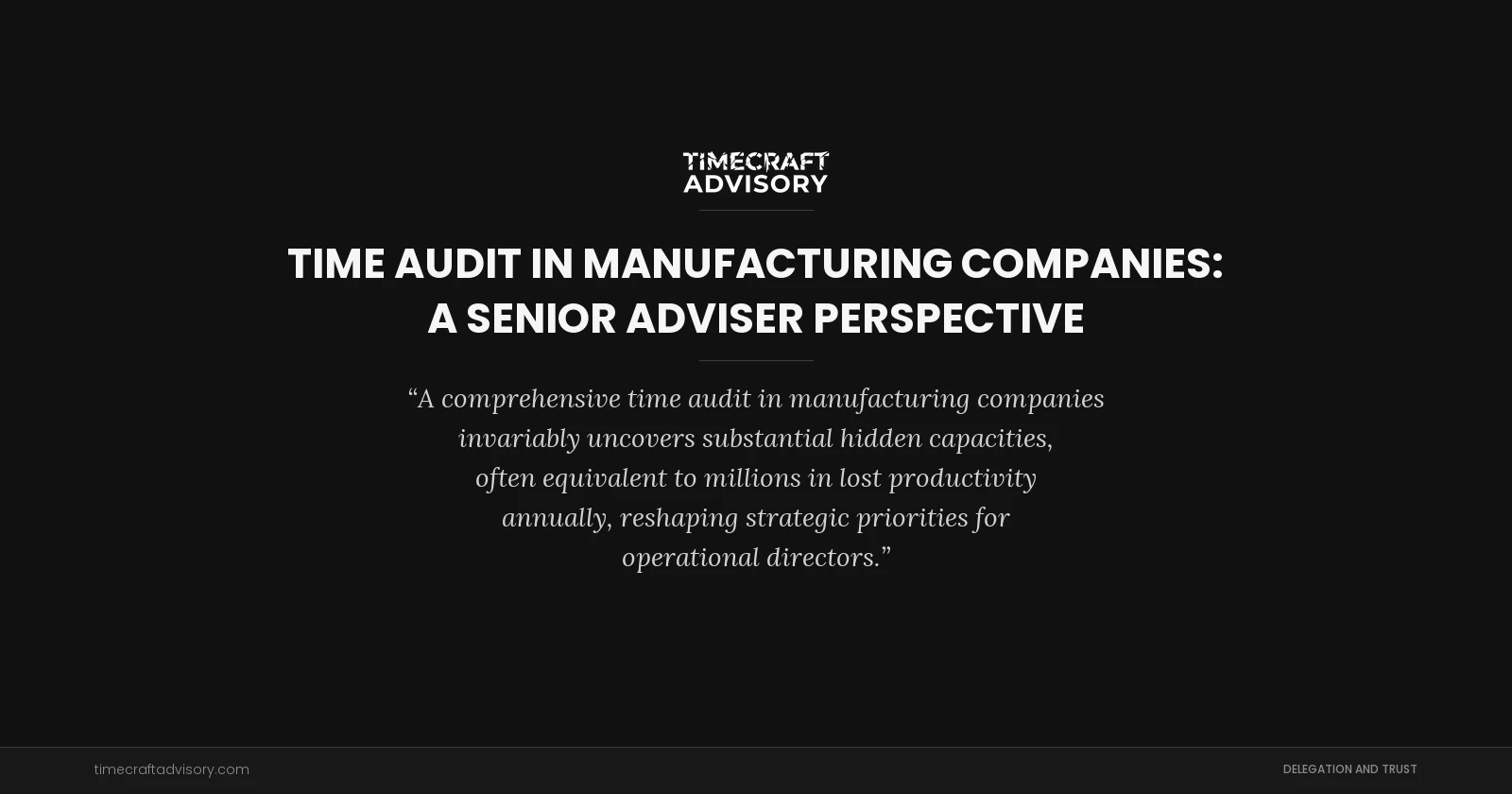 Time Audit in Manufacturing Companies: A Senior Adviser Perspective
