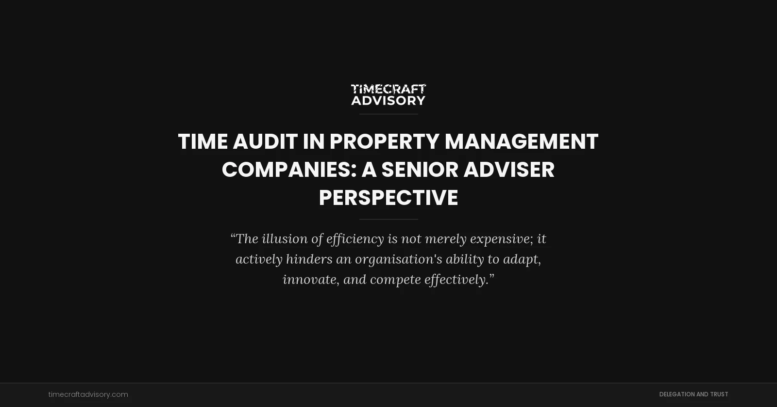 Time Audit in Property Management Companies: A Senior Adviser Perspective