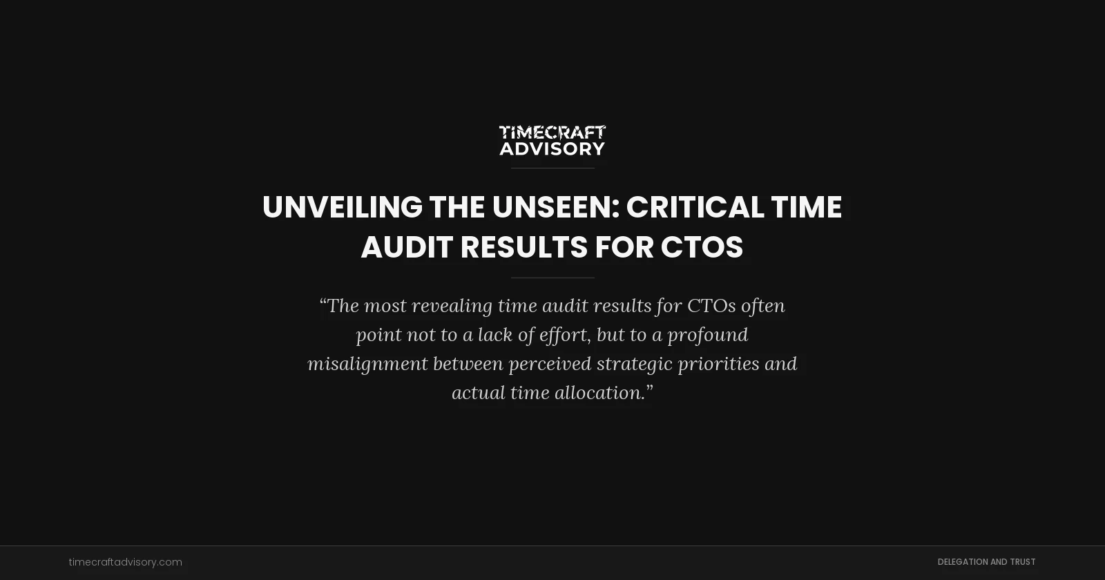 Unveiling the Unseen: Critical Time Audit Results for CTOs
