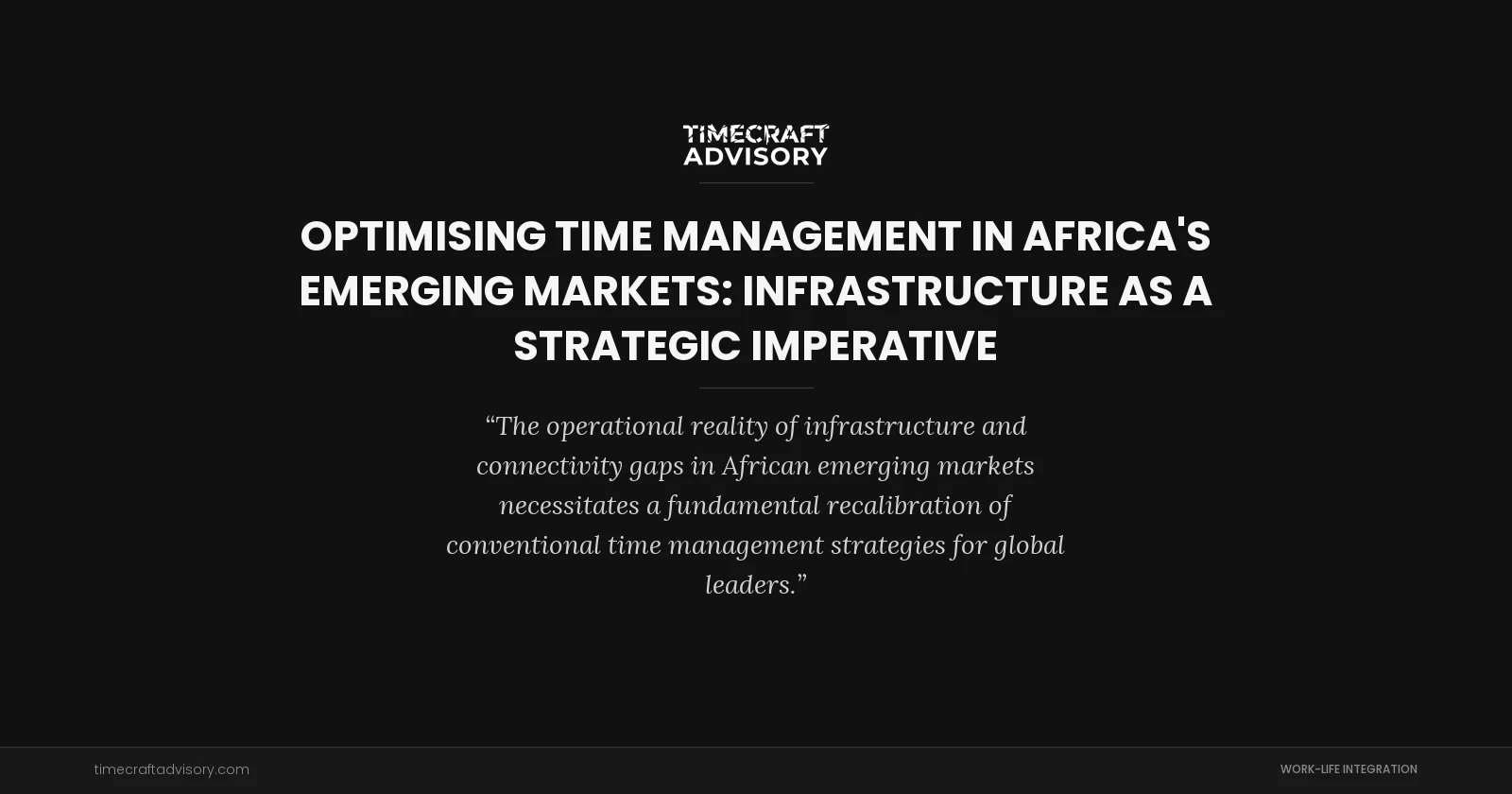 Optimising Time Management in Africa's Emerging Markets: Infrastructure as a Strategic Imperative