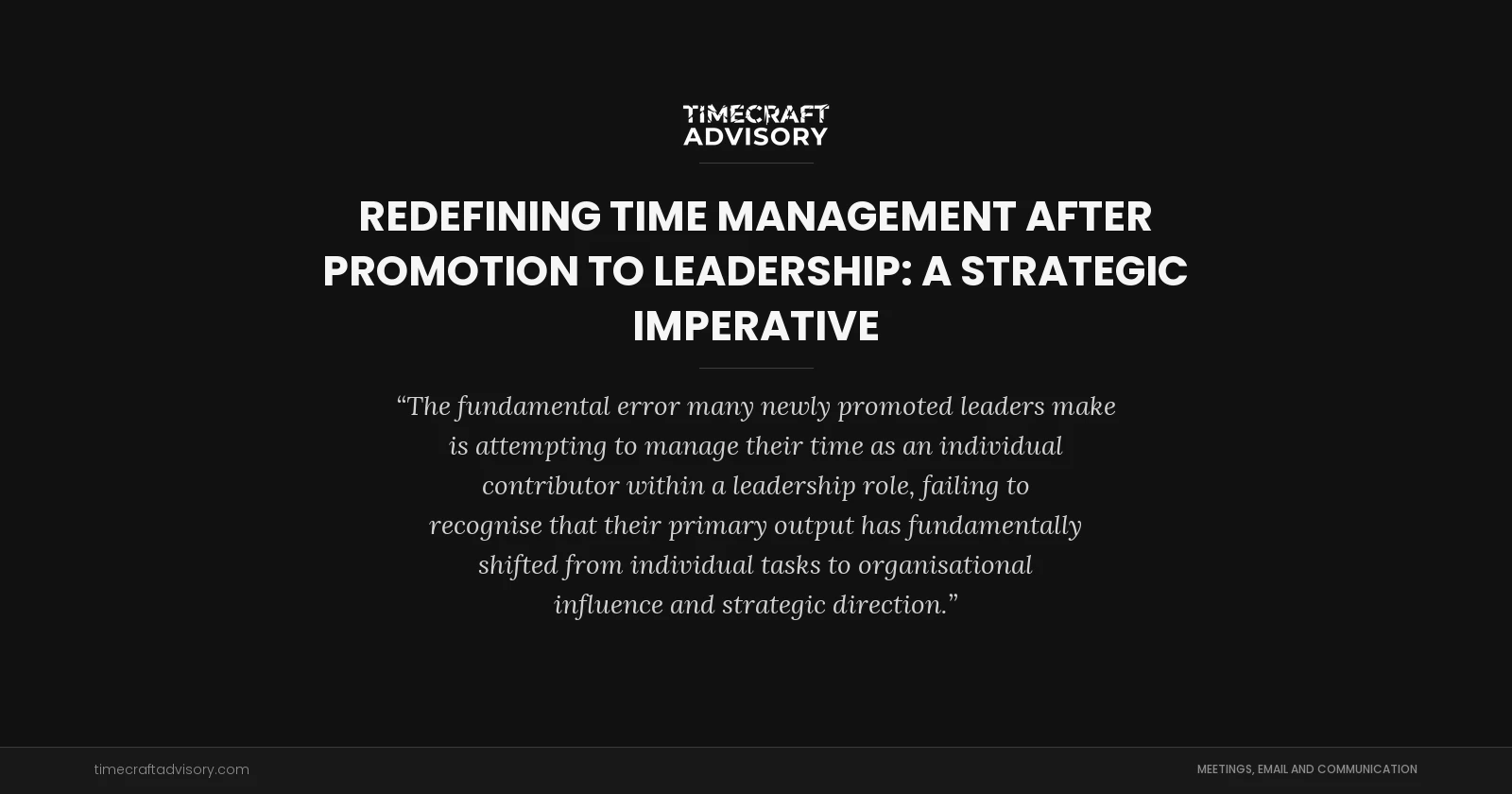 Redefining Time Management After Promotion To Leadership: A Strategic Imperative