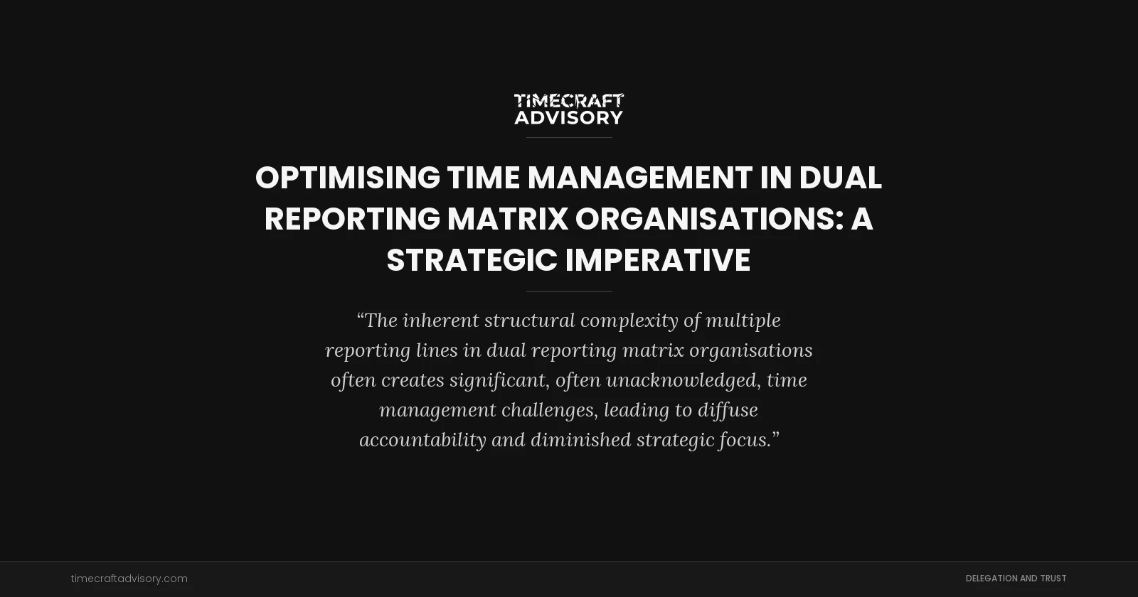 Optimising Time Management in Dual Reporting Matrix Organisations: A Strategic Imperative