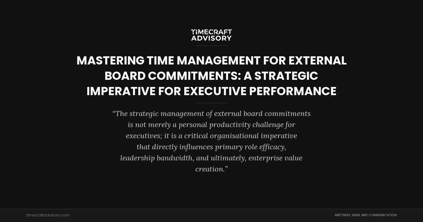 Mastering Time Management for External Board Commitments: A Strategic Imperative for Executive Performance