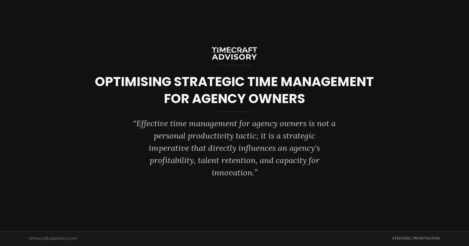 Optimising Strategic Time Management for Agency Owners