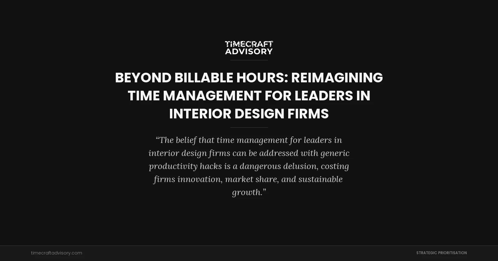 Beyond Billable Hours: Reimagining Time Management For Leaders in Interior Design Firms