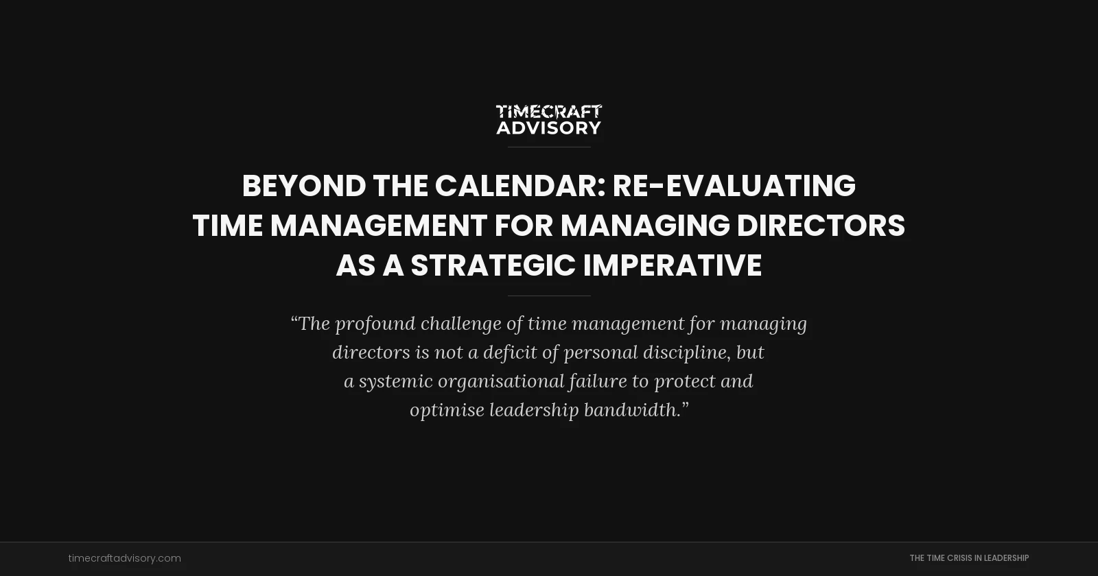Beyond the Calendar: Re-evaluating Time Management for Managing Directors as a Strategic Imperative
